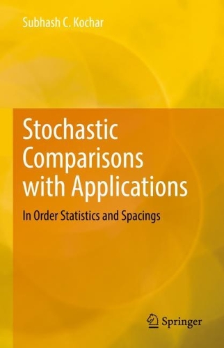 [object Object] «Stochastic Comparisons with Applications: In Order Statistics and Spacings», автор Субхаш К. Кочар - фото №1