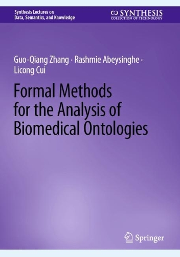 [object Object] «Formal Methods for the Analysis of Biomedical Ontologies», авторів Го-цян Чжан, Ліконг Цуй, Рашмі Абейсінгхе - фото №1