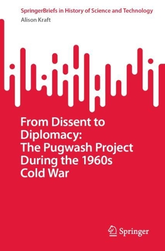 Бумажная книга «From Dissent to Diplomacy: The Pugwash Project During the 1960s Cold War», автор Элисон Крафт - фото №1