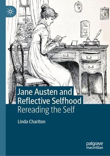 Бумажная книга «Jane Austen and Reflective Selfhood: Rereading the Self», автор Линда Чарлтон - фото №1