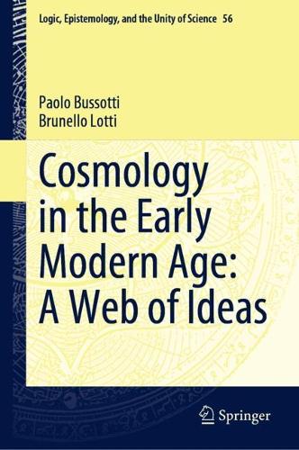 Паперова книга «Cosmology in the Early Modern Age: A Web of Ideas», авторів Брунелло Лотті, Паоло Буссотті - фото №1