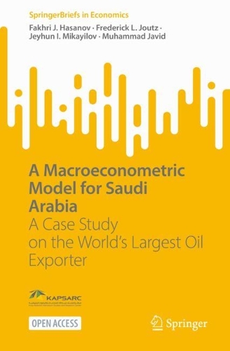Бумажная книга «A Macroeconometric Model for Saudi Arabia: A Case Study on the World’s Largest Oil Exporter», авторов Фахри Дж. Гасанов, Фредерик Л. Джоутц, Джейхун И. Микаилов, Мухаммад Джавид - фото №1