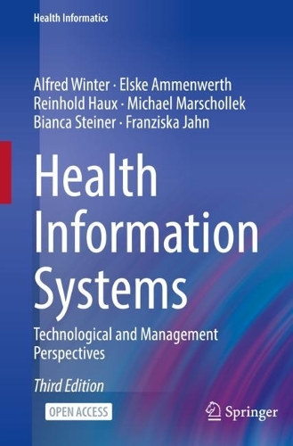 Паперова книга «Health Information Systems: Technological and Management Perspectives», авторів Альфред Вінтер, Бьянка Штайнер, Ельске Амменверт, Франциска Ян, Майкл Маршолек, Райнхольд Гаукс - фото №1