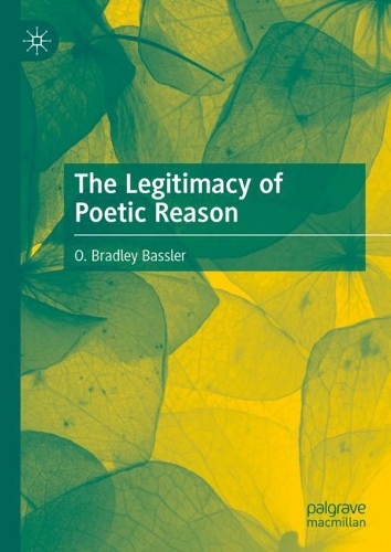 Паперова книга «The Legitimacy of Poetic Reason», автор О. Бредлі Басслер - фото №1
