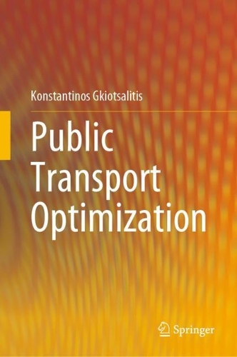 Бумажная книга «Public Transport Optimization», автор Константинос Гкиотсалитис - фото №1