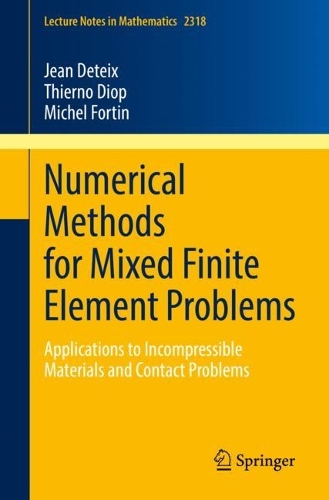 [object Object] «Numerical Methods for Mixed Finite Element Problems: Applications to Incompressible Materials and Contact Problems», авторов Жан Детье, Мишель Фортен, Тьерно Диоп - фото №1