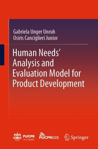 Бумажная книга «Human Needs' Analysis and Evaluation Model for Product Development», авторов Габриэла Унгер Унрух, Осирис Кансильери Младший - фото №1