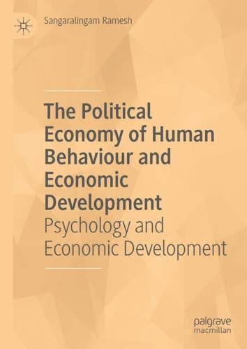 Бумажная книга «The Political Economy of Human Behaviour and Economic Development: Psychology and Economic Development», автор Сангаралингам Рамеш - фото №1