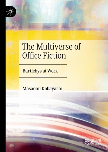 Бумажная книга «The Multiverse of Office Fiction: Bartlebys at Work», автор Масаоми Кобаяши - фото №1