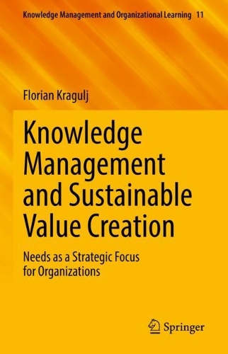 Бумажная книга «Knowledge Management and Sustainable Value Creation: Needs as a Strategic Focus for Organizations», автор Флориан Крагуль - фото №1