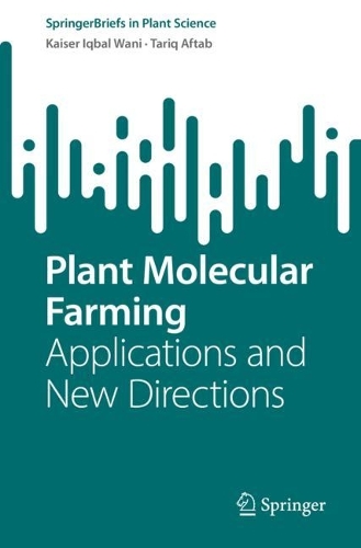 Бумажная книга «Plant Molecular Farming: Applications and New Directions», авторов Кайзер Икбал Вани, Тарик Афтаб - фото №1