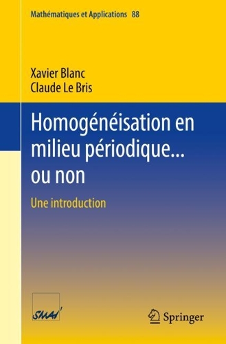 Бумажная книга «Homogénéisation en milieu périodique... ou non: Une introduction», авторов Клод Ле Брис, Ксавье Блан - фото №1