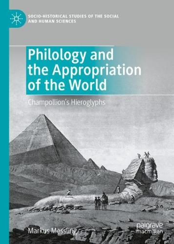 Бумажная книга «Philology and the Appropriation of the World: Champollion’s Hieroglyphs», автор Маркус Месслинг - фото №1