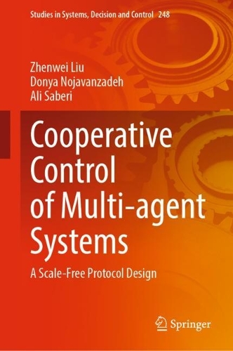[object Object] «Cooperative Control of Multi-agent Systems: A Scale-Free Protocol Design», авторів Алі Сабері, Донья Ноджаванзаде, Чженвей Лю - фото №1