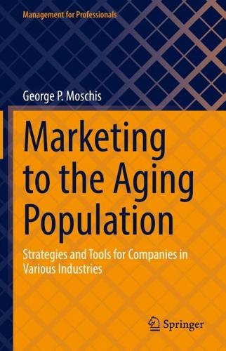 [object Object] «Marketing to the Aging Population: Strategies and Tools for Companies in Various Industries», автор Джордж П. Мосчис - фото №1
