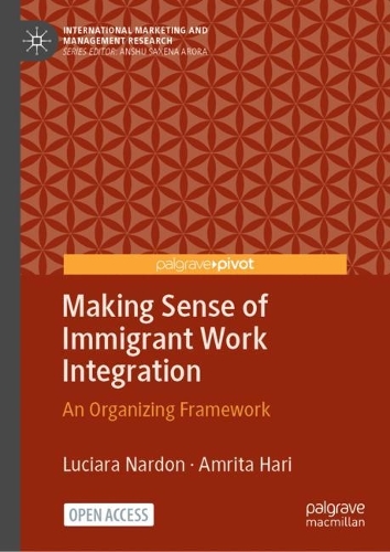 Бумажная книга «Making Sense of Immigrant Work Integration: An Organizing Framework», авторов Амрита Хари, Лучара Нардон - фото №1