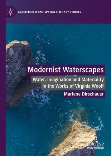 Бумажная книга «Modernist Waterscapes: Water, Imagination and Materiality in the Works of Virginia Woolf», автор Марлен Диршауэр - фото №1