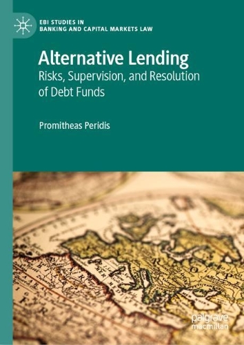 Бумажная книга «Alternative Lending: Risks, Supervision, and Resolution of Debt Funds», автор Прометей Перидис - фото №1