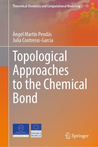Бумажная книга «Topological Approaches to the Chemical Bond», авторов Джулия Контрерас-Гарсия, Анхель Мартин Пендас - фото №1