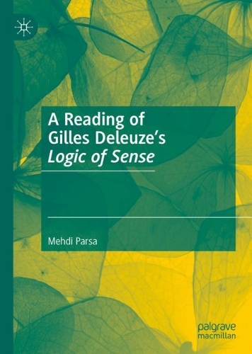 Бумажная книга «A Reading of Gilles Deleuze’s Logic of Sense», автор Мехди Парса - фото №1