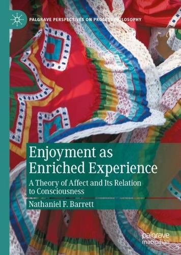 Бумажная книга «Enjoyment as Enriched Experience: A Theory of Affect and Its Relation to Consciousness», автор Натаниэль Ф. Барретт - фото №1