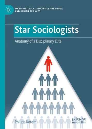 Бумажная книга «Star Sociologists: Anatomy of a Disciplinary Elite», автор Филипп Кором - фото №1
