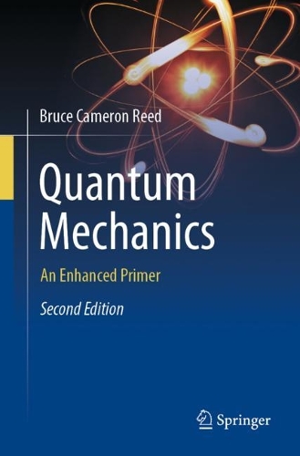 Паперова книга «Quantum Mechanics: An Enhanced Primer», автор Брюс Камерон Рід - фото №1