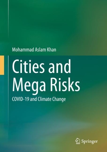 Бумажная книга «Cities and Mega Risks: COVID-19 and Climate Change», автор Мохаммад Аслам Хан - фото №1