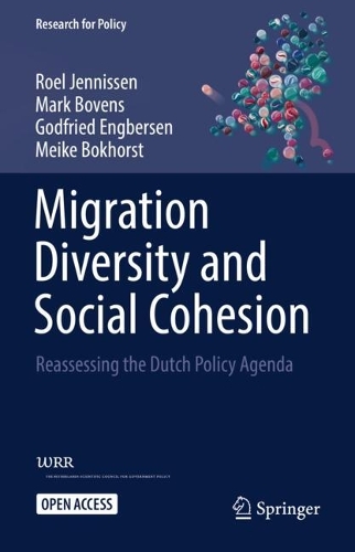 Бумажная книга «Migration Diversity and Social Cohesion: Reassessing the Dutch Policy Agenda», авторов Годфрид Энгберсен, Марк Бовенс, Мейке Бокхорст, Роэль Йенниссен - фото №1