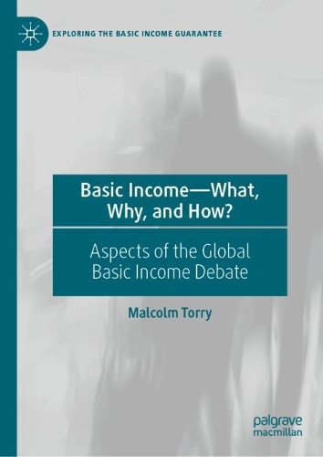 Бумажная книга «Basic Income—What, Why, and How?: Aspects of the Global Basic Income Debate», автор Малкольм Торри - фото №1