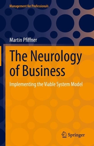 Бумажная книга «The Neurology of Business: Implementing the Viable System Model», автор Мартин Пфиффнер - фото №1