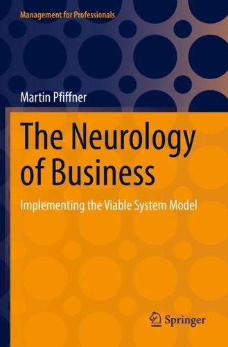 Бумажная книга «The Neurology of Business: Implementing the Viable System Model», автор Мартин Пфиффнер - фото №1