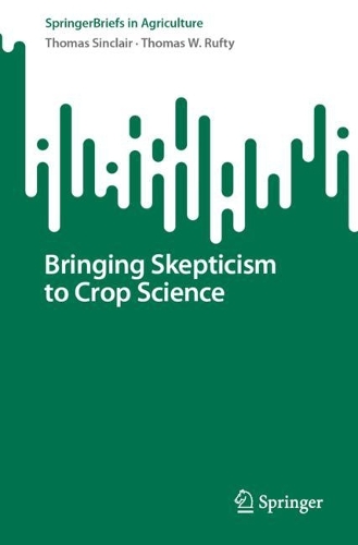 Бумажная книга «Bringing Skepticism to Crop Science», авторов Томас Синклер, Томас В. Руфти - фото №1