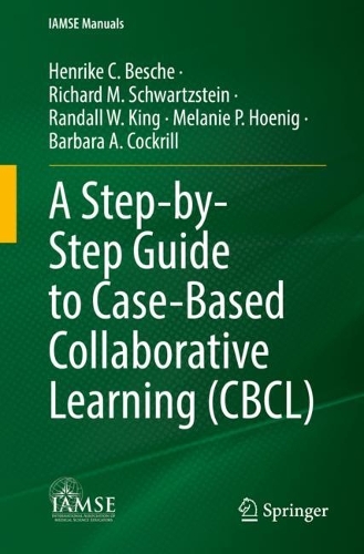 Паперова книга «A Step-by-Step Guide to Case-Based Collaborative Learning (CBCL)», авторів Барбара А. Кокрілл, Генрік К. Беше, Мелані П. Хеніг, Рендалл В. Кінг, Річард М. Шварцштейн - фото №1