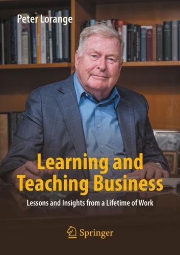 Бумажная книга «Learning and Teaching Business: Lessons and Insights from a Lifetime of Work», автор Питер Лоранж - фото №1