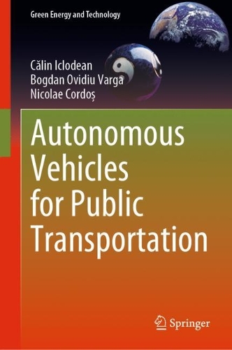 Бумажная книга «Autonomous Vehicles for Public Transportation», авторов Богдан Овидиу Варга, Калин Иклодеан, Николае Кордош - фото №1