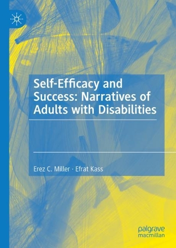 Паперова книга «Self-Efficacy and Success: Narratives of Adults with Disabilities», авторів Ефрат Касс, Ерез К. Міллер - фото №1