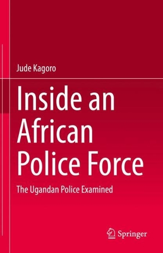 Бумажная книга «Inside an African Police Force: The Ugandan Police Examined», автор Джуд Кагоро - фото №1