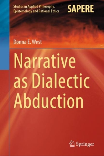 Бумажная книга «Narrative as Dialectic Abduction», автор Донна Э. Уэст - фото №1
