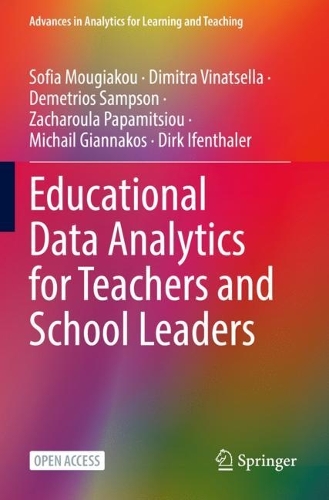 Бумажная книга «Educational Data Analytics for Teachers and School Leaders», авторов Деметриос Сэмпсон, Димитра Винацелла, Дирк Ифенталер, Михаил Гианнакос, София Мугиаку, Захарула Папамициу - фото №1