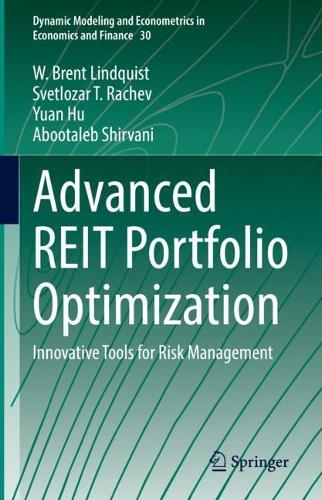 Паперова книга «Advanced REIT Portfolio Optimization: Innovative Tools for Risk Management», авторів Абооталеб Ширвані, Свєтлозар Т. Рачев, В. Брент Ліндквіст, Юань Ху - фото №1