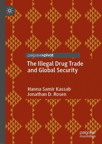 Паперова книга «The Illegal Drug Trade and Global Security», авторів Ханна Самір Кассаб, Джонатан Д. Розен - фото №1