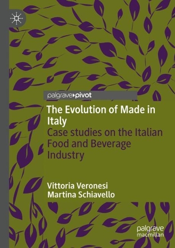 Паперова книга «The Evolution of Made in Italy: Case studies on the Italian Food and Beverage Industry», авторів Мартіна Скіавелло, Вітторія Веронезі - фото №1