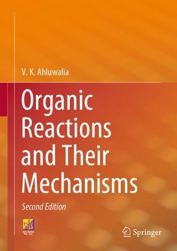 Бумажная книга «Organic Reactions and Their Mechanisms», автор В. К. Ахлувалия - фото №1