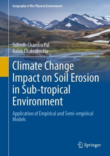 Бумажная книга «Climate Change Impact on Soil Erosion in Sub-tropical Environment : Application of Empirical and Semi-empirical Models», авторов Рабин Чакрабортти, Субодх Чандра Пал - фото №1