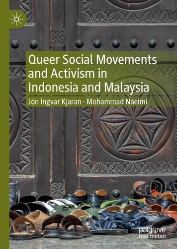 Бумажная книга «Queer Social Movements and Activism in Indonesia and Malaysia», авторов Йон Ингвар Кьяран, Мохаммад Наеими - фото №1