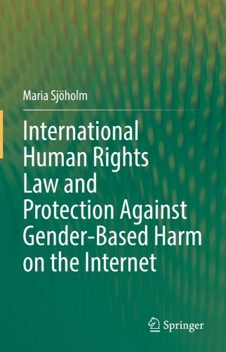 Бумажная книга «International Human Rights Law and Protection Against Gender-Based Harm on the Internet», автор Мария Сьёхольм - фото №1