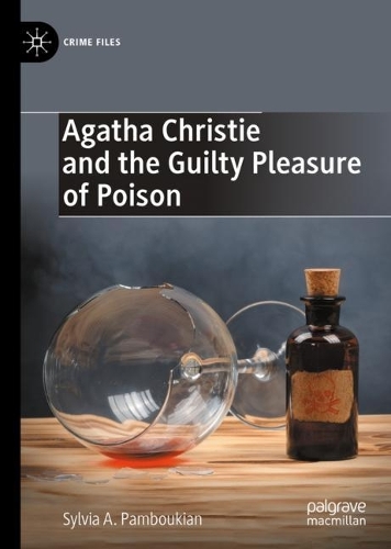 Бумажная книга «Agatha Christie and the Guilty Pleasure of Poison», автор Сильвия А. Памбукян - фото №1