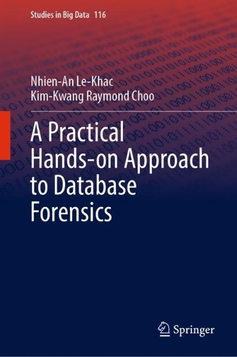 [object Object] «A Practical Hands-on Approach to Database Forensics», авторов Ким-Кван Реймонд Чу, Нхиен-Ан Ле-Кхак - фото №1