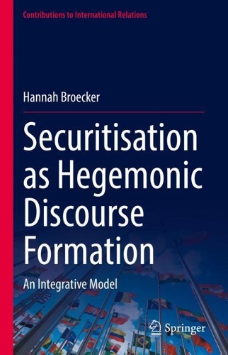 Бумажная книга «Securitisation as Hegemonic Discourse Formation: An Integrative Model», автор Ханна Брокер - фото №1